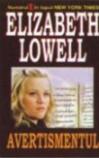 Avertismentul de Elizabeth Lowell  -Carti bune de citit