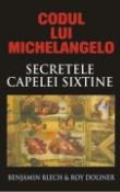 Codul lui Michelangelo. Mesajele secrete ale Capelei Sixtine de Benjamin Blech si Roy Doliner  -Carti bune de citit