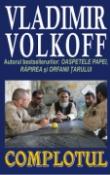 Complotul de Vladimir Volkoff  -Carti bune de citit