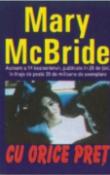 Cu orice pret de Mary McBride  -Carti bune de citit