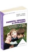 Parentaj sensibil si inteligent de Daniel J. Siegel si Mary Hartzell  -Carti bune de citit