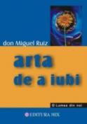 Arta de a iubi de Miguel Ruiz  -Carti bune de citit