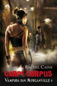 Carpe Corpus ( seria Vampirii din Morganville 6 ) de Rachel Caine  -Carti bune de citit