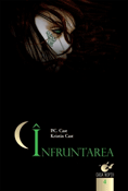 Infruntarea (seria Casa noptii 4) de P. C. Cast , Kristin Cast   -Carti bune de citit