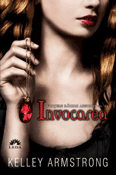 Invocarea (seria Fortele raului absolut  1) de Kelley Armstrong  -Carti bune de citit