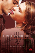 Limitele Spiritului (seria Academia Vampirilor 5) - Recenzii carti bune Limitele Spiritului (seria Academia Vampirilor 5) de Richelle Mead -Carti bune de citit