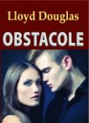 Obstacole de Lloyd Douglas  -Carti bune de citit