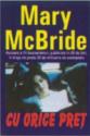Cu orice pret de Mary McBride  -Carti bune de citit