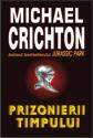Prizonierii Timpului de Michael Crichton  -Carti bune de citit
