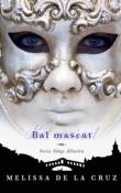 Bal Mascat de Melissa de la Cruz  -Carti bune de citit