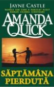 Saptamana pierduta (seria Vanatoarea de fantome 2) de Jayne Castle (Amanda Quick)  -Carti bune de citit