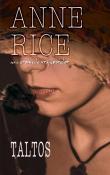 Taltos - seria Cronicile Vrajitoarelor 3 de Anne Rice  -Carti bune de citit