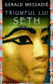 Triumful lui Seth (seria Furtuni pe Nil 3) de Gerald Messadie  -Carti bune de citit