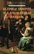 Ultimele dorinte ale cavalerului Hawkins de Jesus del Campo  -Carti bune de citit