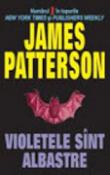 Violetele sint albastre de James Patterson  -Carti bune de citit