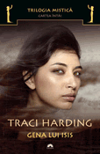 Gena lui Isis (seria Trilogia Mistica 1) de Traci Harding  -Carti bune de citit