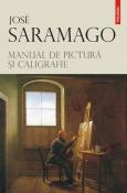 Manual de pictura si caligrafie de Jose Saramago  -Carti bune de citit