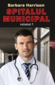 Spitalul Municipal vol.1, 2 de Barbara Harrison  -Carti bune de citit