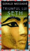 Triumful lui Seth (seria Furtuni pe Nil 3) de Gerald Messadie  -Carti bune de citit