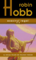 Asasinul Regal (seria Trilogia Farseer vol.2 - partea a 2-a) de Robin Hobb  -Carti bune de citit