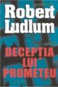 Deceptia lui Prometeu de Robert Ludlum  -Carti bune de citit