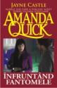 Infruntand fantomele (seria Vanatoarea de fantome 3) de Jayne Castle (Amanda Quick)  -Carti bune de citit